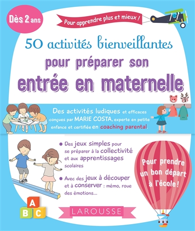 50 activités bienveillantes pour préparer son entrée en maternelle: dès 2 ans