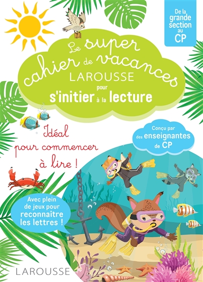 Le super cahier de vacances Larousse pour s'initier à la lecture: de la grande section au CP
