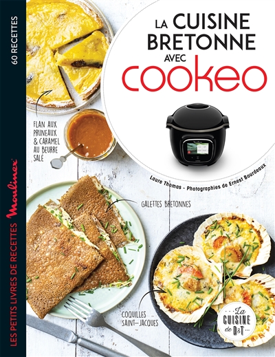 La cuisine bretonne au Cookeo: 60 recettes