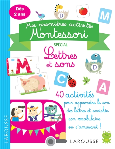 Mes premières activités Montessori: spécial lettres et sons: dès 2 ans