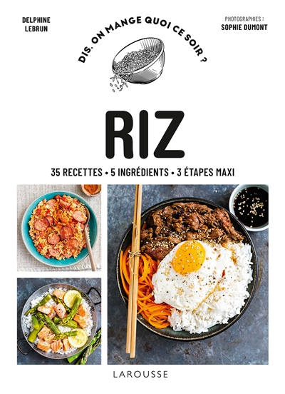 Riz: 35 recettes, 5 ingrédients, 3 étapes maxi