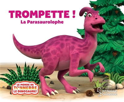 Trompette!: le parasaurolophe