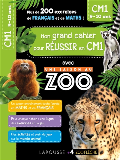 Mon grand cahier pour réussir en CM1 avec Une saison au zoo: CM1, 9-10 ans