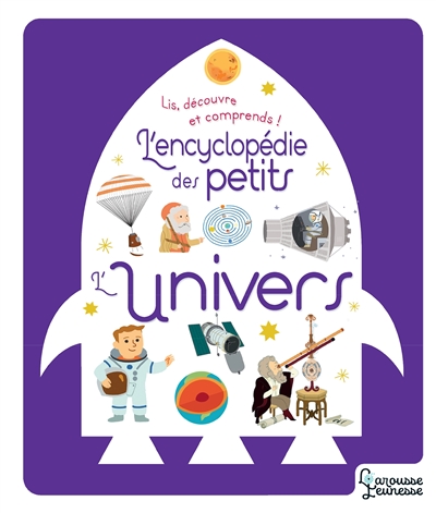 L'Univers: lis, découvre et comprends!