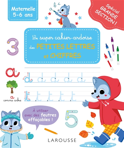 Le super cahier-ardoise des petites lettres et chiffres: maternelle, 5-6 ans: tout le graphisme de la GS!
