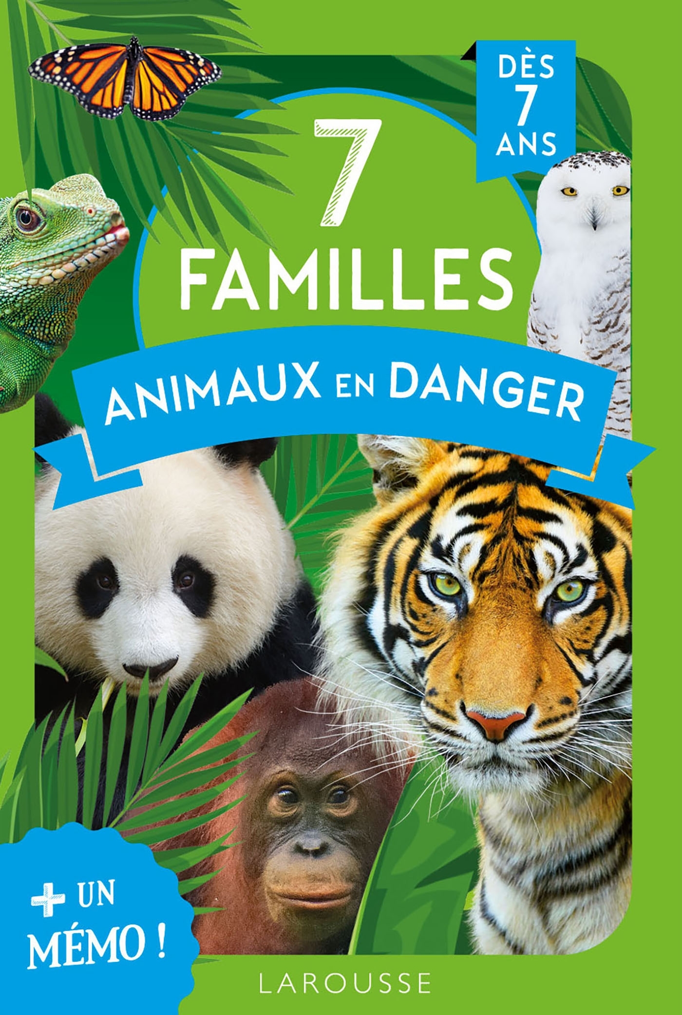 7 familles animaux en danger: + un mémo!: dès 7 ans