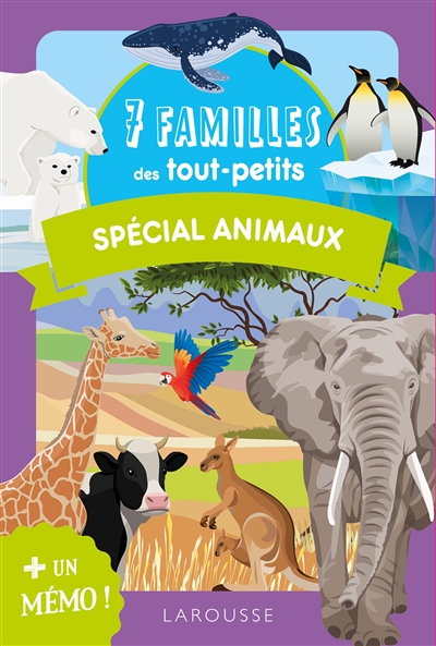 7 familles des tout-petits: spécial animaux: + un mémo!