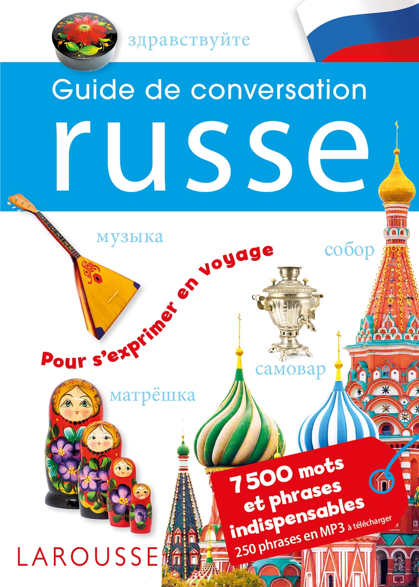 Guide de conversation russe: 7.500 mots et phrases indispensables
