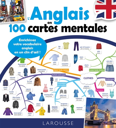 L'anglais en 100 cartes mentales: enrichissez votre vocabulaire anglais en un clin d'oeil!