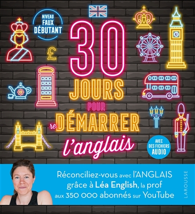 30 jours pour démarrer l'anglais: niveau faux débutant