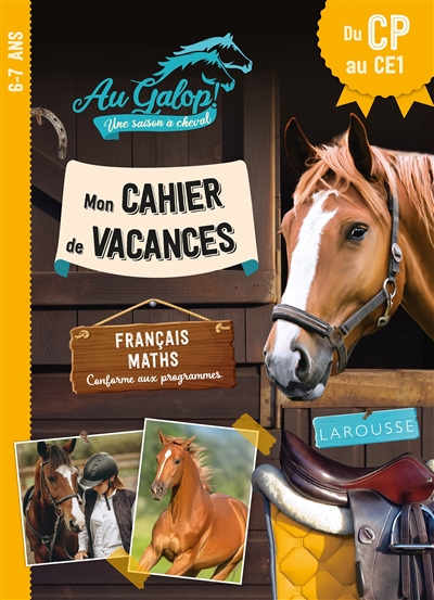 Au galop! Une saison à cheval: mon cahier de vacances du CP au CE1, 6-7 ans: français, maths, conforme aux programmes
