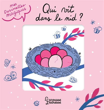 Mes devinettes magiques - Qui vit dans le nid?