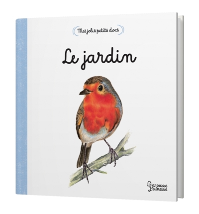 Mes jolis petits docs - Le jardin - Petits imagiers 0-3 ans