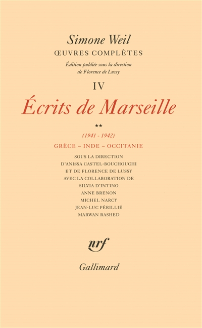 Oeuvres complètes. Vol. 4. Ecrits de Marseille. Vol. 2. 1941-1942: Grèce, Inde, Occitanie