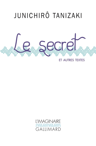 Le secret: et autres textes