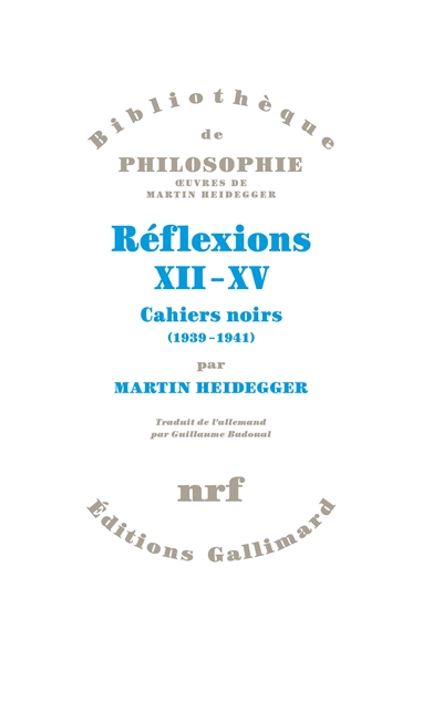 Réflexions XII-XV: cahiers noirs (1939-1941)