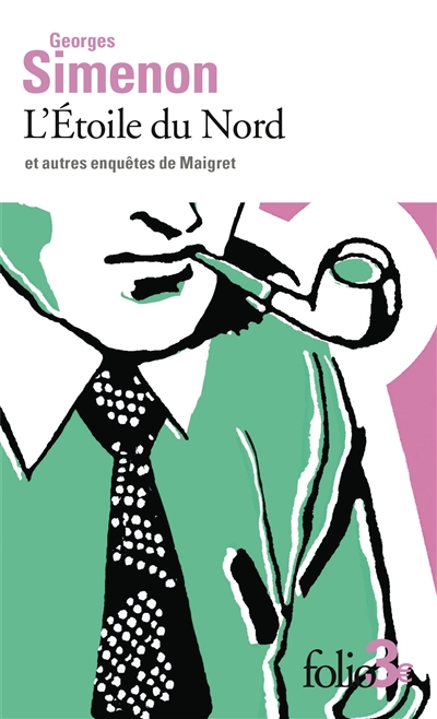 L'Etoile du Nord: et autres enquêtes de Maigret