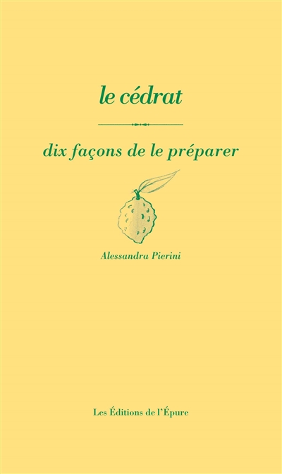 Le cédrat: dix façons de le préparer