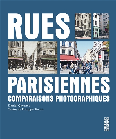 Rues parisiennes: comparaisons photographiques