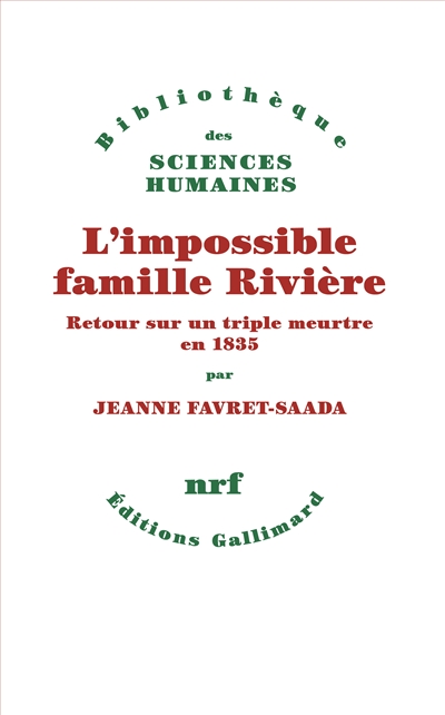 L'impossible famille Rivière: retour sur un triple meurtre en 1835