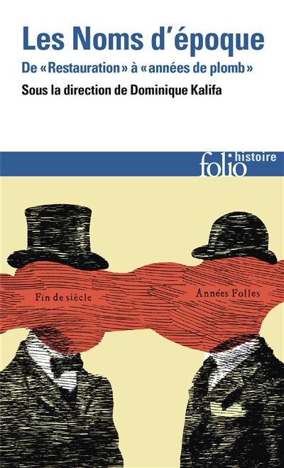Les noms d'époque - De "Restauration" à "années de plomb"
