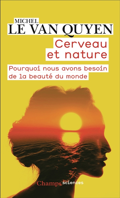 Cerveau et nature: pourquoi nous avons besoin de la beauté du monde