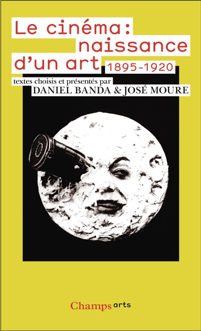 Le cinéma: naissance d'un art: 1895-1920