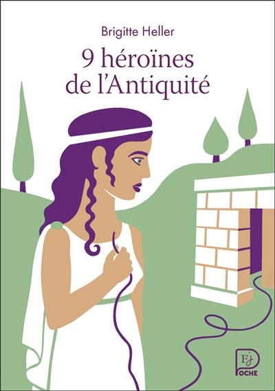 9 héroïnes de l'Antiquité