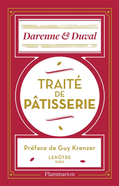 Traité de pâtisserie moderne: guide du pâtissier-traiteur: renfermant les procédés les plus récents pour le travail de la pâtisserie fine et ordinaire, des petits fours, desserts, glaces, cuisine pour la ville et conserves