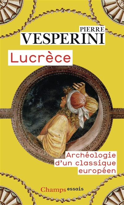 Lucrèce: archéologie d'un classique européen