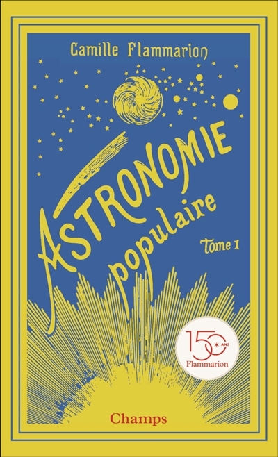 Astronomie populaire: description générale du ciel. Vol. 1