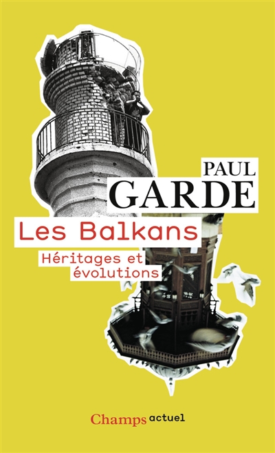 Les Balkans: héritages et évolutions