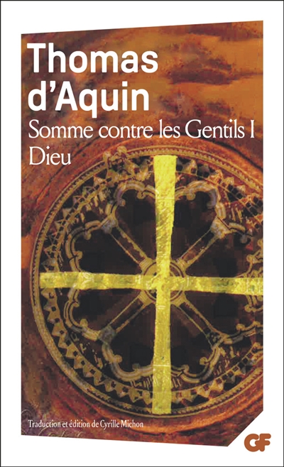 Somme contre les gentils. Vol. 1. Dieu