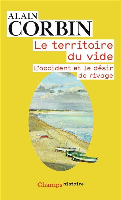 Le territoire du vide: l'Occident et le désir de rivage