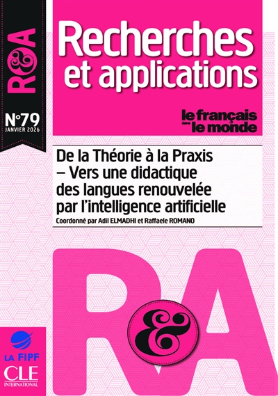 Français dans le monde, recherches et applications (Le), n° 79. De la théorie à la praxis: vers une didactique des langues renouvelée par l'intelligence artificielle