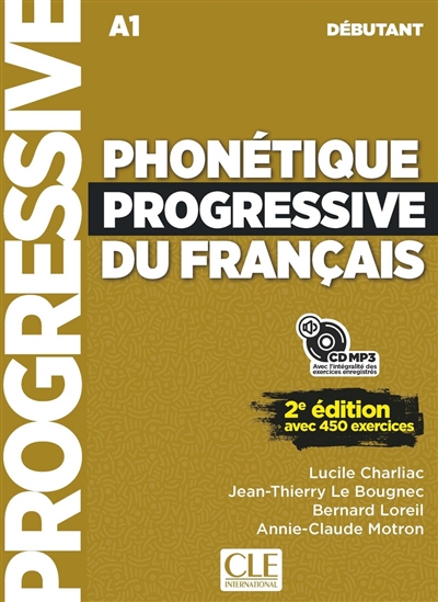 Phonétique progressive du francais: A1 débutant: avec 450 exercices