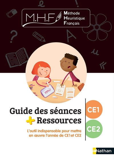 Méthode heuristique de français: guide des séances + ressources CE1, CE2