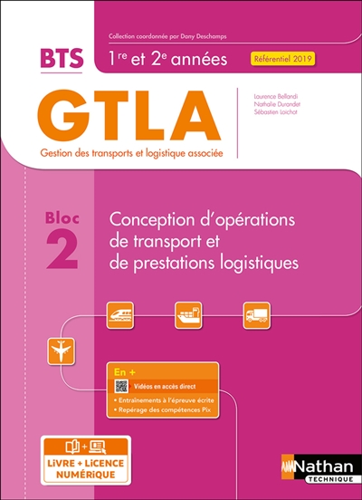 Conception d'opérations de transport et de prestations logistiques BTS GTLA gestion des transports et logistique associée, 1re et 2e années, bloc 2: référentiel 2019