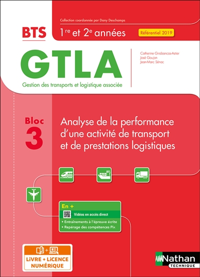 Analyse de la performance d'une activité de transport et de prestations logistiques BTS GTLA gestion des transports et logistique associée, 1re et 2e années, bloc 3: livre + licence élève: référentiel 2019