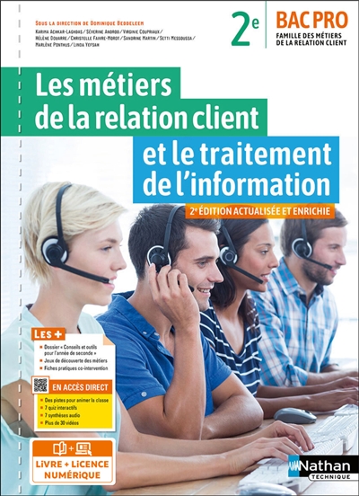 Les métiers de la relation client et le traitement de l'information - Famille des métiers et de la relation client - 2e Bac pro MRC Livre + Licence élève
