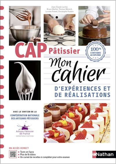 CAP pâtissier: mon cahier d'expériences et de réalisations: 100 % conforme au diplôme