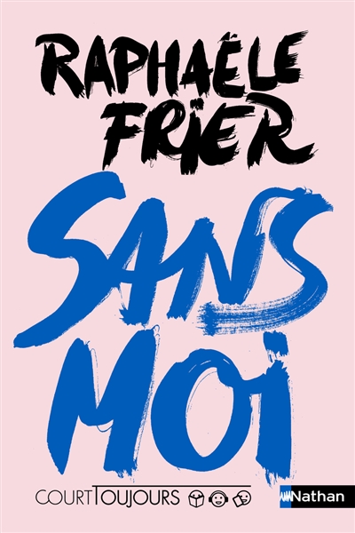 Court toujours: Sans moi