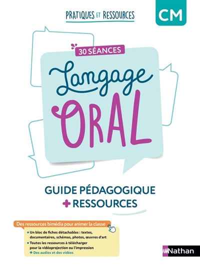 Langage oral: 30 séances, CM: guide pédagogique + ressources
