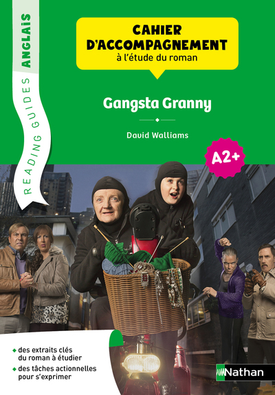 Gangsta Granny, David Walliams: cahier d'accompagnement à l'étude du roman, anglais A2+