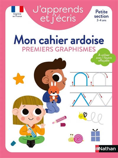 J'apprends et j'écris: mon cahier ardoise, premiers graphismes: petite section, 3-4 ans