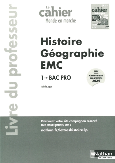 Le cahier Monde en marche 1re bac pro: histoire géographie, EMC: livre du professeur, EMC conforme au programme 2024