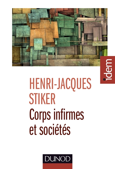 Corps infirmes et sociétés - 3e éd. - Essais d'anthropologie historique - Essais d'anthropologie historique