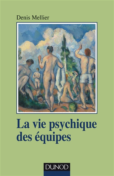 La vie psychique des équipes: institution, contenance et soin