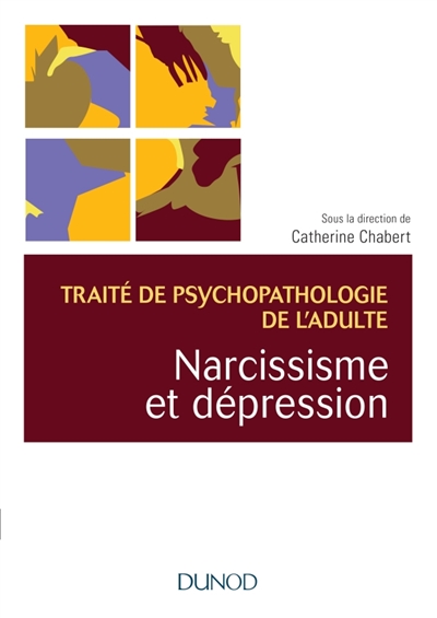 Narcissisme et dépression - Traité de psychopathologie de l'adulte - Traité de psychopathologie de l'adulte