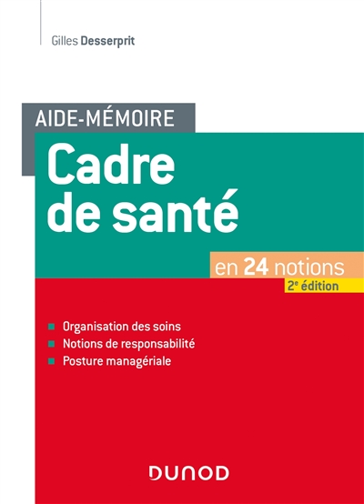 Aide-mémoire - Cadre de santé - 2e éd. - En 24 notions